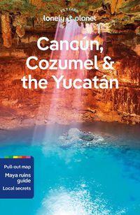 Cover image for Lonely Planet Cancun, Cozumel & the Yucatan