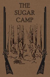 Cover image for The Sugar Camp and After