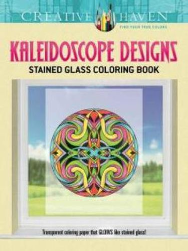 Cover image for Creative Haven Kaleidoscope Designs Stained Glass Coloring Book