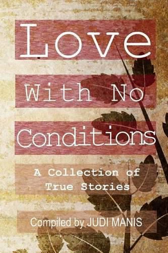 Cover image for Love With No Conditions: A Collection of True Stories