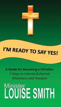 Cover image for I'm Ready to Say Yes