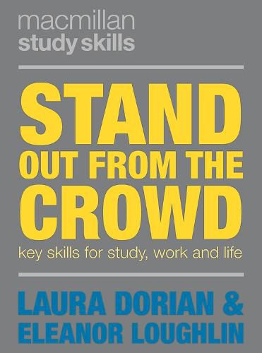 Cover image for Stand Out from the Crowd: Key Skills for Study, Work and Life