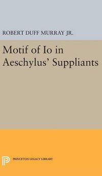 Cover image for Motif of Io in Aeschylus' Suppliants