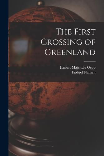 Cover image for The First Crossing of Greenland