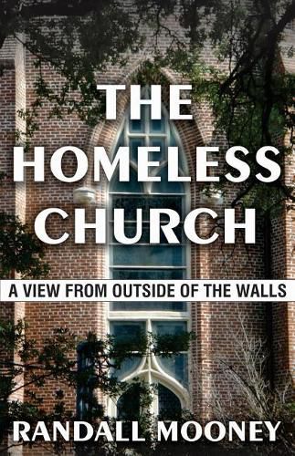 Cover image for The Homeless Church: A View from Outside of the Walls