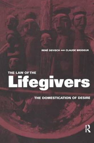 The Law of the Lifegivers: The Domestication of Desire
