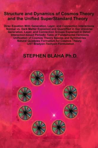 Cover image for Structure and Dynamics of Cosmos Theory and the Unified SuperStandard Theory