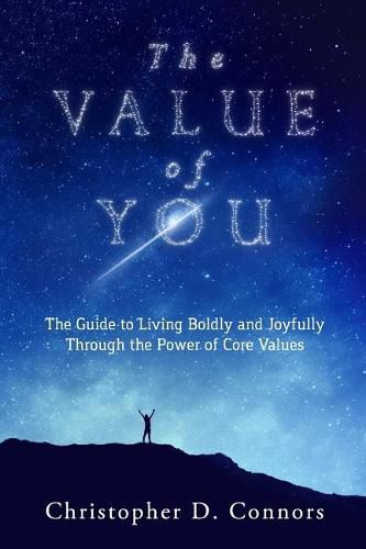 Cover image for The Value of You: The Guide to Living Boldly and Joyfully Through the Power of Core Values