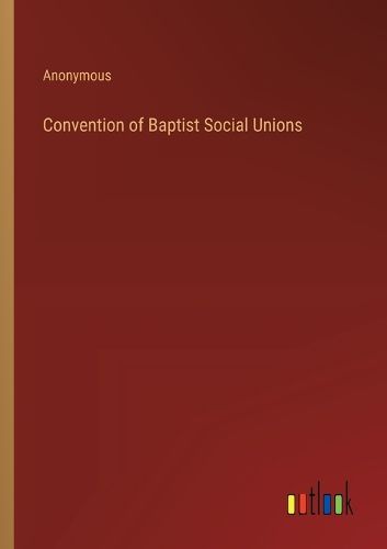 Cover image for Convention of Baptist Social Unions