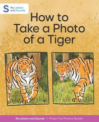 Cover image for How to Take a Photo of a Tiger