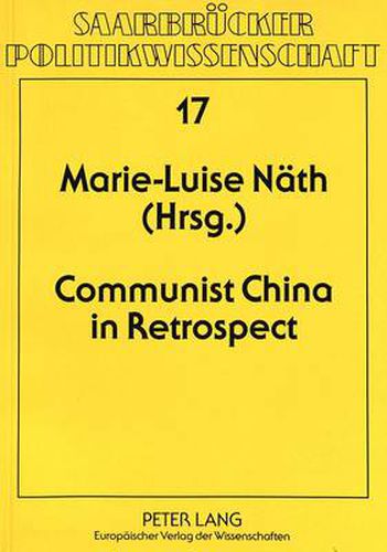 Cover image for Communist China in Retrospect: East European Sinologists Remember the First Fifteen Years of the PRC