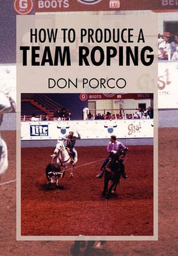 Cover image for How To Produce A Team Roping