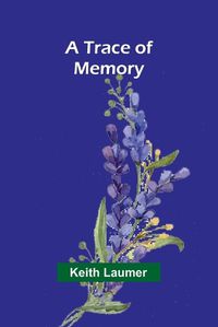 Cover image for A trace of memory