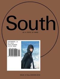 Cover image for South as a State of Mind: Documenta 14