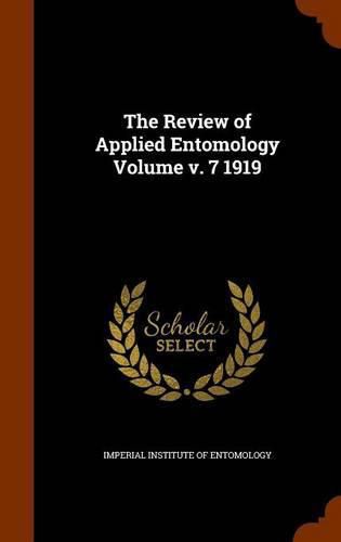 Cover image for The Review of Applied Entomology Volume V. 7 1919