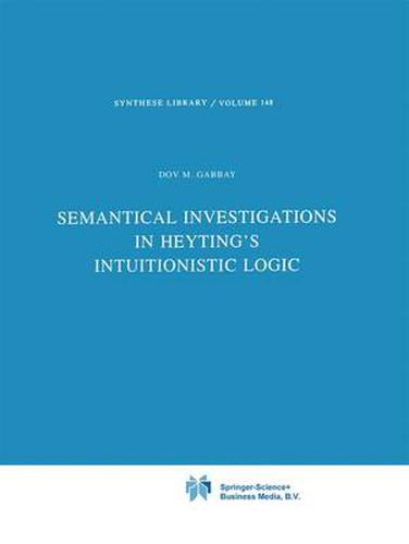 Cover image for Semantical Investigations in Heyting's Intuitionistic Logic