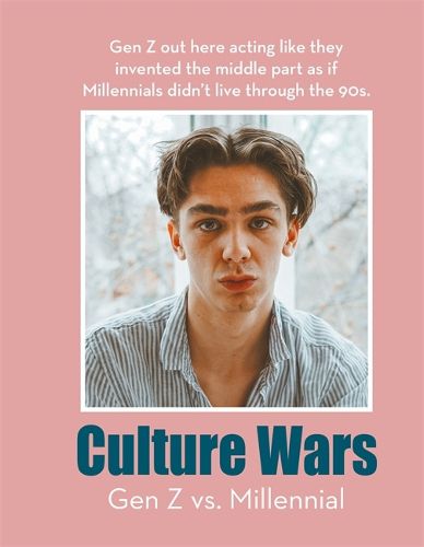 Culture Wars: Gen Z vs. Millennial: Zoomers versus Millennials: let the battle begin in this hilarious meme book