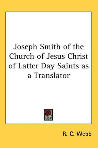 Cover image for Joseph Smith of the Church of Jesus Christ of Latter Day Saints as a Translator