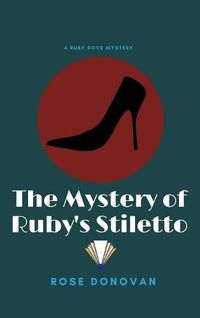 Cover image for The Mystery of Ruby's Stiletto