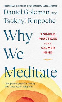 Cover image for Why We Meditate: 7 Simple Practices for a Calmer Mind