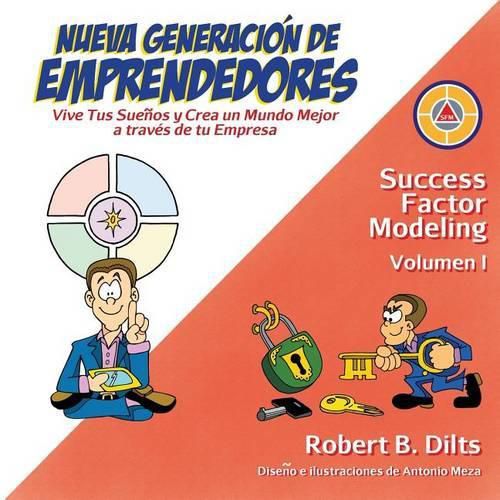 Nueva Generacion de Emprendedores: Vive tus suenos y crea un mundo mejor a traves de tu empresa