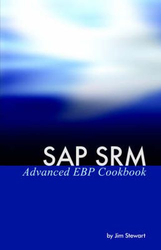 Cover image for SAP SRM Advanced EBP Cookbook