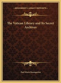 Cover image for The Vatican Library and Its Secret Archives