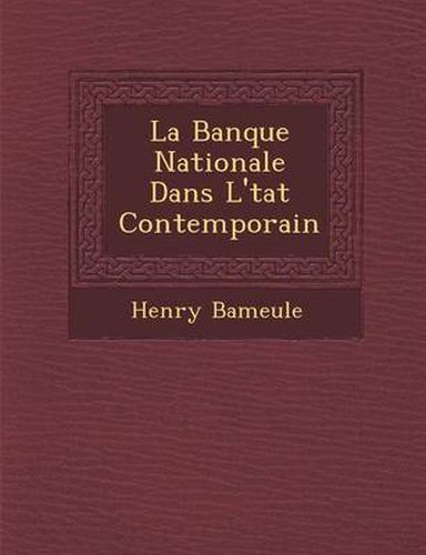 Cover image for La Banque Nationale Dans L' Tat Contemporain