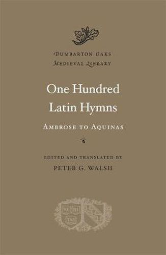One Hundred Latin Hymns: Ambrose to Aquinas