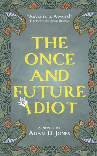 Cover image for The Once and Future Idiot