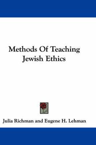 Cover image for Methods of Teaching Jewish Ethics