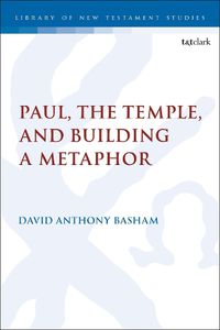 Cover image for Paul, the Temple, and Building a Metaphor