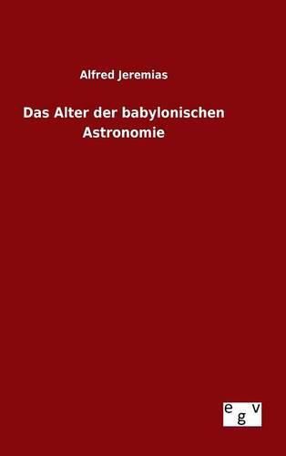 Cover image for Das Alter der babylonischen Astronomie