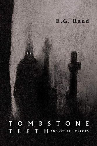 Cover image for Tombstone Teeth and Other Horrors