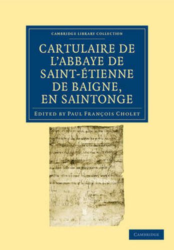 Cover image for Cartulaire de l'Abbaye de Saint-Etienne de Baigne, en Saintonge
