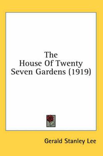 The House of Twenty Seven Gardens (1919)