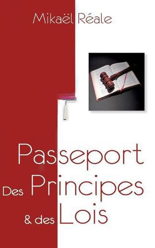 Passeport: Des Principes & des Lois: Vivre dans la Grace en & Marcher dans la Saintete