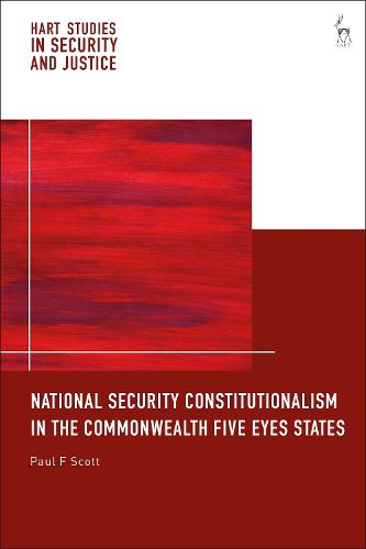 Cover image for National Security Constitutionalism in the Commonwealth Five Eyes States