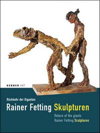 Cover image for Rainer Fetting: Return of the Giants (Ruckkehr der Giganten)