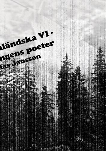 Cover image for Di angermanlandska VI - Foerskingringens poeter