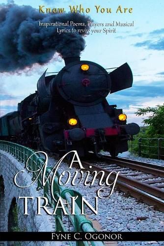 Cover image for A Moving Train: Know Who You Are