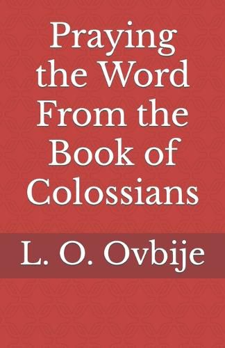 Cover image for Praying the Word From the Book of Colossians