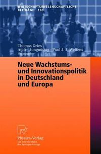 Cover image for Neue Wachstums- und Innovationspolitik in Deutschland und Europa