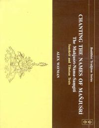 Cover image for Chanting the Names of Manjusri: Manjusri-Nama-Samgita