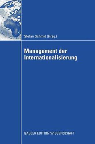 Management Der Internationalisierung: Festschrift Fur Prof. Dr. Michael Kutschker