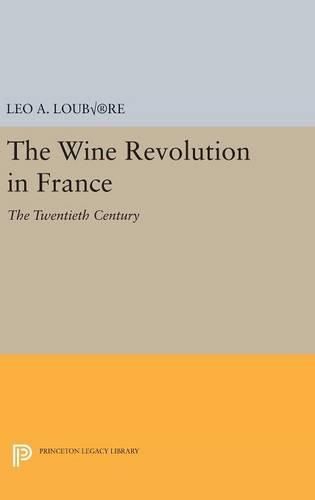 The Wine Revolution in France: The Twentieth Century