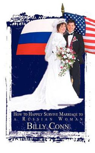 Cover image for How to Happily Survive Marriage to a Russian Woman