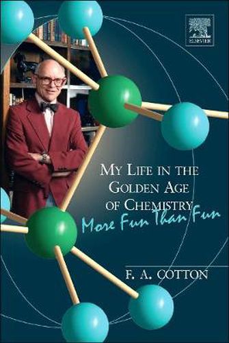 Cover image for My Life in the Golden Age of Chemistry: More Fun Than Fun