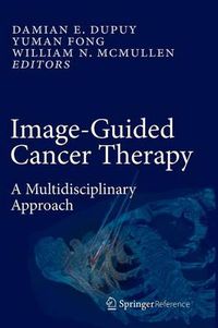 Cover image for Image-Guided Cancer Therapy: A Multidisciplinary Approach