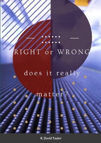 Cover image for Right or Wrong....